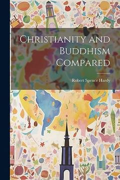 portada Christianity and Buddhism Compared (en Inglés)