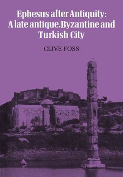 portada Ephesus After Antiquity: A Late Antique, Byzantine and Turkish City (in English)