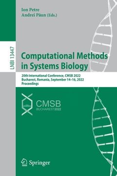 portada Computational Methods in Systems Biology: 20th International Conference, Cmsb 2022, Bucharest, Romania, September 14-16, 2022, Proceedings (en Inglés)
