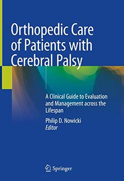 portada Orthopedic Care of Patients with Cerebral Palsy: A Clinical Guide to Evaluation and Management Across the Lifespan