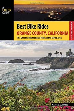 portada Best Bike Rides Orange County, California: The Greatest Recreational Rides in the Metro Area (en Inglés)