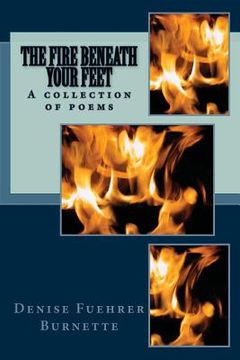 portada The Fire Beneath Your Feet: A collection of poems (en Inglés)