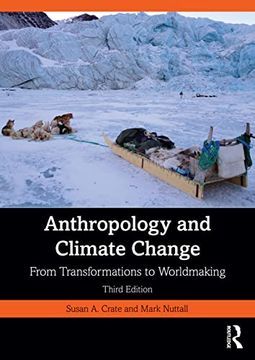 portada Anthropology and Climate Change: From Transformations to Worldmaking 