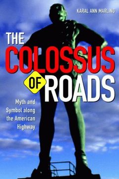 portada Colossus of Roads: Myth and Symbol Along the American Highway 