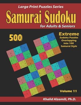 portada Samurai Sudoku for Adults & Seniors: 500 Extreme Sudoku Puzzles Overlapping into 100 Samurai Style (in English)