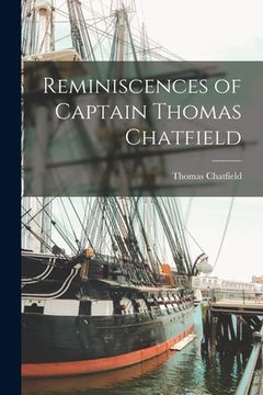 portada Reminiscences of Captain Thomas Chatfield (en Inglés)