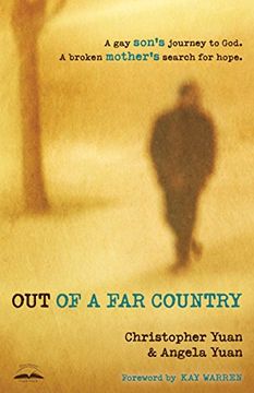 portada Out of a far Country: A gay Son's Journey to God. A Broken Mother's Search for Hope. (en Inglés)