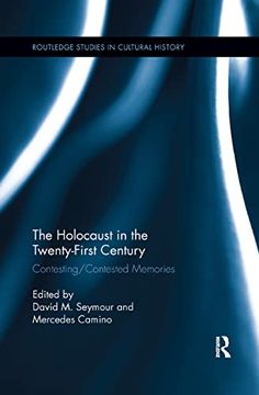 portada The Holocaust in the Twenty-First Century: Contesting (en Inglés)
