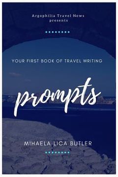 portada Your First Book of Travel Writing Prompts (en Inglés)