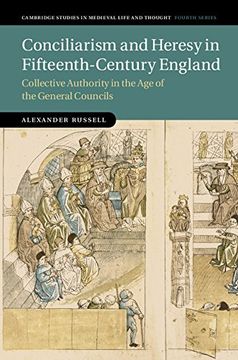 portada Conciliarism and Heresy in Fifteenth-Century England: Collective Authority in the age of the General Councils (Cambridge Studies in Medieval Life and Thought: Fourth Series) (en Inglés)