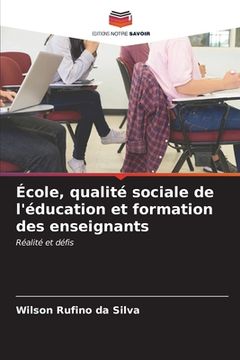 portada École, qualité sociale de l'éducation et formation des enseignants (en Francés)
