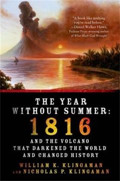 portada The Year Without Summer: 1816 and the Volcano That Darkened the World and Changed History 
