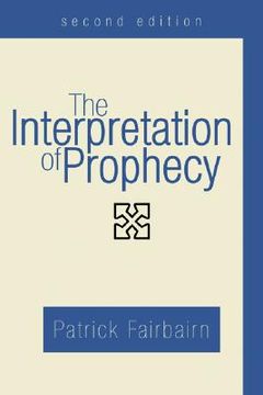 portada the interpretation of prophecy (en Inglés)