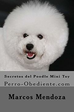 portada Secretos del Poodle Mini Toy: Perro-Obediente. Com