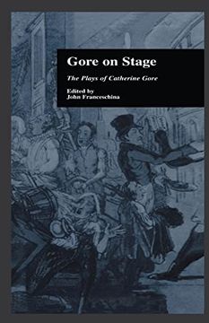 portada Gore on Stage: The Plays of Catherine Gore (en Inglés)