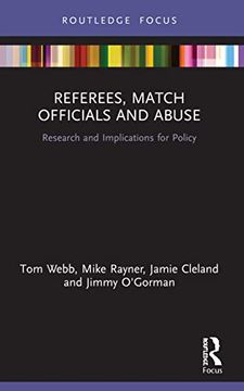 portada Referees, Match Officials and Abuse: Research and Implications for Policy (Routledge Focus on Sport, Culture and Society) 