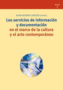 portada Los Servicios de Información y Documentación en el Marco de la Cultura y el Arte Contemporáneo (Biblioteconomía y Administración Cultural) (in Spanish)