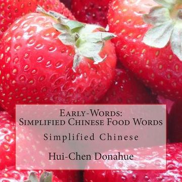 portada Early-Words: Simplified Chinese Food Words: Simplified Chinese (en Inglés)