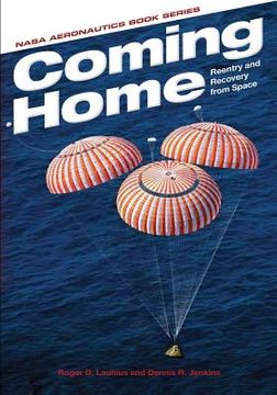 portada Coming Home: Reentry and Recovery from Space (en Inglés)