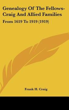 portada genealogy of the fellows-craig and allied families: from 1619 to 1919 (1919) (en Inglés)