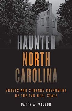 portada Haunted North Carolina: Ghosts and Strange Phenomena of the tar Heel State, Second Edition (Haunted Series) (en Inglés)