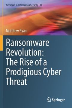 portada Ransomware Revolution: The Rise of a Prodigious Cyber Threat (in English)