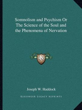 portada somnolism and psychism or the science of the soul and the phenomena of nervation (in English)