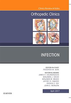 portada Infection, an Issue of Orthopedic Clinics, 1e (The Clinics: Orthopedics) (en Inglés)