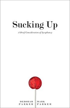 portada Sucking Up: A Brief Consideration of Sycophancy (en Inglés)