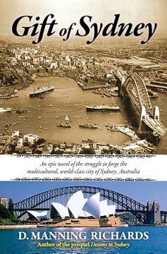 portada Gift of Sydney: An Epic Novel of the Struggle to Forge the Multicultural, World-Class City of Sydney, Australia