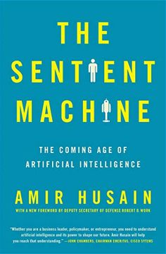 portada The Sentient Machine: The Coming age of Artificial Intelligence (in English)