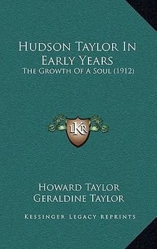portada hudson taylor in early years: the growth of a soul (1912) (en Inglés)