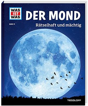 portada Was ist was bd. 021: Der Mond. Rätselhaft und Mächtig (in German)