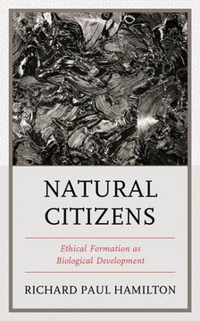 portada Natural Citizens: Ethical Formation as Biological Development (en Inglés)