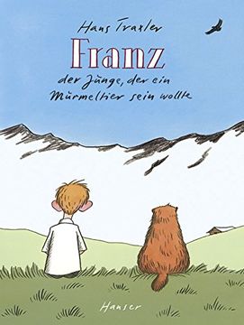 portada Franz: Der Junge, der ein Murmeltier sein wollte (in German)