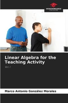 portada Linear Algebra for the Teaching Activity (en Inglés)