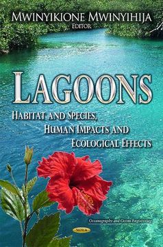 portada Lagoons: Habitat and Species, Human Impacts and Ecological Effects (Oceanography and Ocean Engineering)