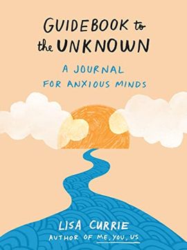 portada Guidebook to the Unknown: A Journal for Anxious Minds (in English)