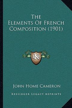 portada the elements of french composition (1901) (in English)