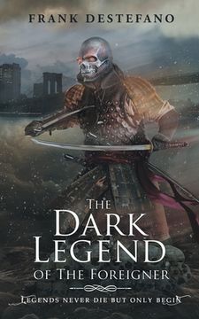 portada The Dark Legend of the Foreigner (en Inglés)
