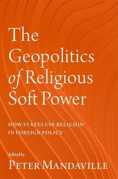 portada The Geopolitics of Religious Soft Power: How States use Religion in Foreign Policy (en Inglés)