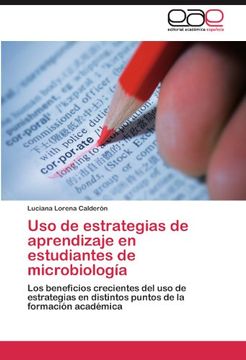 portada Uso de Estrategias de Aprendizaje en Estudiantes de Microbiología: Los Beneficios Crecientes del uso de Estrategias en Distintos Puntos de la Formación Académica