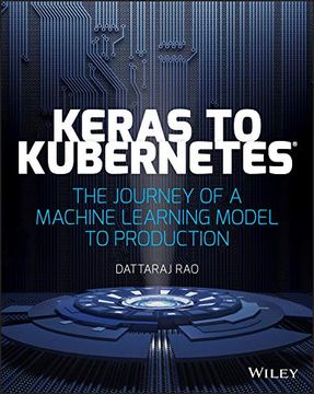 portada Keras to Kubernetes: The Journey of a Machine Learning Model to Production 