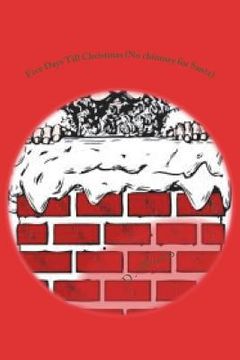 portada Five Days Till Christmas (No chimney for Santa): No Chimney for Santa (en Inglés)