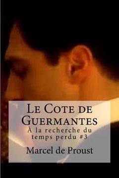 portada Le Cote de Guermantes: A la recherche du temps perdu #3 (en Francés)