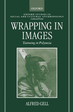 portada Wrapping in Images: Tattooing in Polynesia (Oxford Studies in Social and Cultural Anthropology - Cultural Forms) 