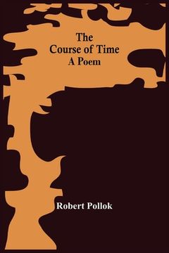 portada The Course Of Time: A Poem (en Inglés)