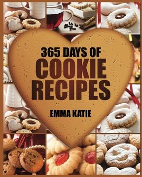 portada Cookies: 365 Days of Cookie Recipes (Cookie Cookbook, Cookie Recipe Book, Desserts, Sugar Cookie Recipe, Easy Baking Cookies, top Delicious Thanksgiving, Christmas, Holiday Cookies) (en Inglés)