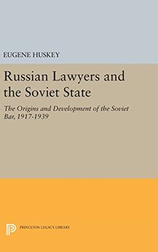 portada Russian Lawyers and the Soviet State: The Origins and Development of the Soviet Bar, 1917-1939 (Princeton Legacy Library) (en Inglés)