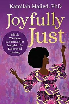 portada Joyfully Just: Black Wisdom and Buddhist Insights for Liberated Living (en Inglés)